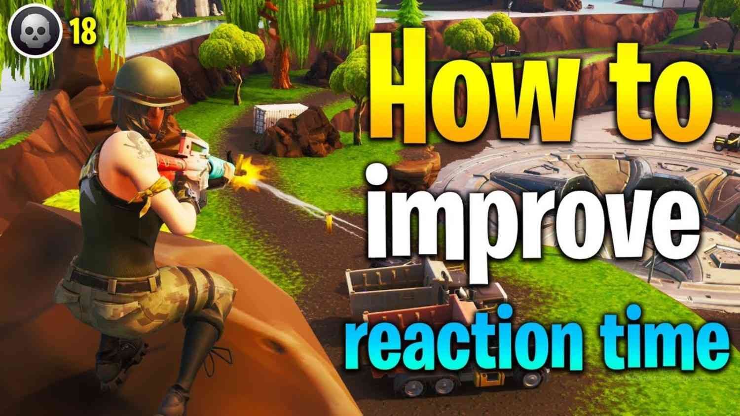 How to Improve Your Reflexes for Fortnite